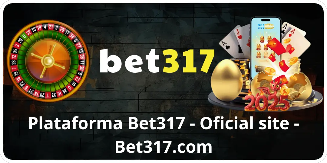Plataforma Bet317 – Oficial site – Bet317.com